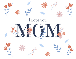 I Love You, Mom